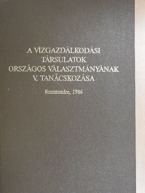 Dr. Hahn Gyula - A vízgazdálkodási társulatok országos választmányának V. tanácskozása [antikvár]
