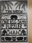 John Harding - One Big Damn Puzzler [antikvár]