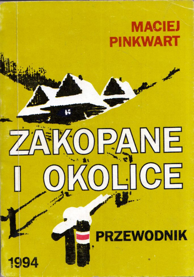 Maciej Pinkwart - Zakopane i okolice [antikvár]