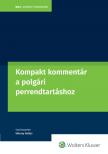 Balázs (szerk.) Völcsey - Kompakt kommentár a polgári perrendtartásról szóló 2016. évi CXXX. Törvényhez [eKönyv: epub, mobi]