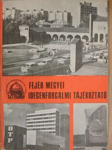 Fejér megyei idegenforgalmi tájékoztató [antikvár]