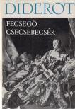 DIDEROT, DENIS - Fecsegő csecsebecsék [antikvár]