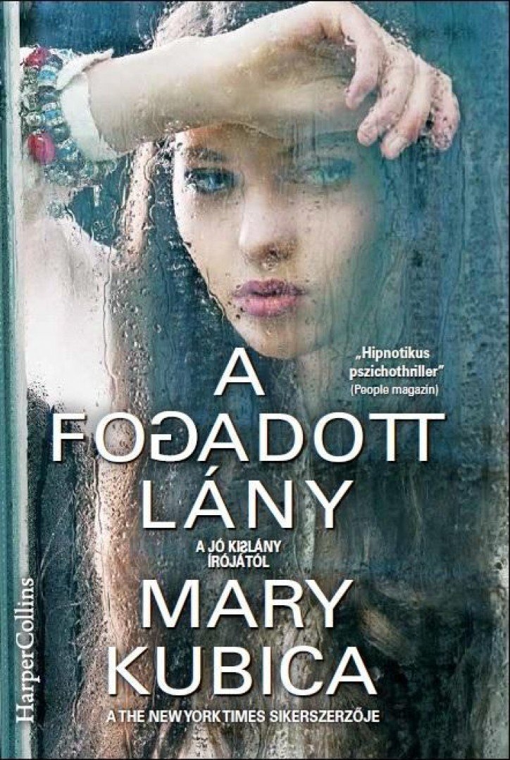 Mary Kubica - A fogadott lány [antikvár]