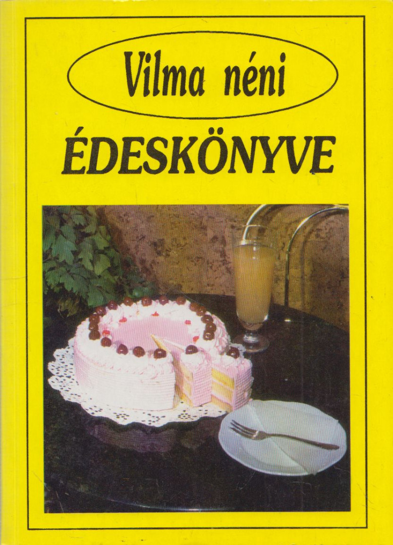 VILMA NÉNI - Vilma néni szakácskönyve [antikvár]
