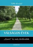 Tóth Enikő - Válságos évek [antikvár]