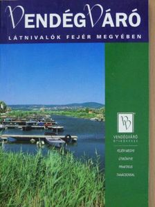 Látnivalók Fejér megyében [antikvár]