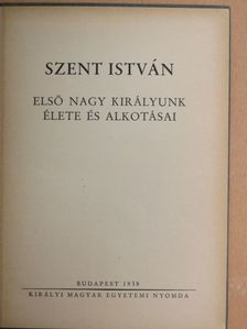 Dr. Bakács István János - Szent István [antikvár]