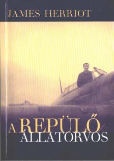 James Herriot - A repülő állatorvos [antikvár]