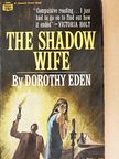 Dorothy Eden - The Shadow Wife [antikvár]