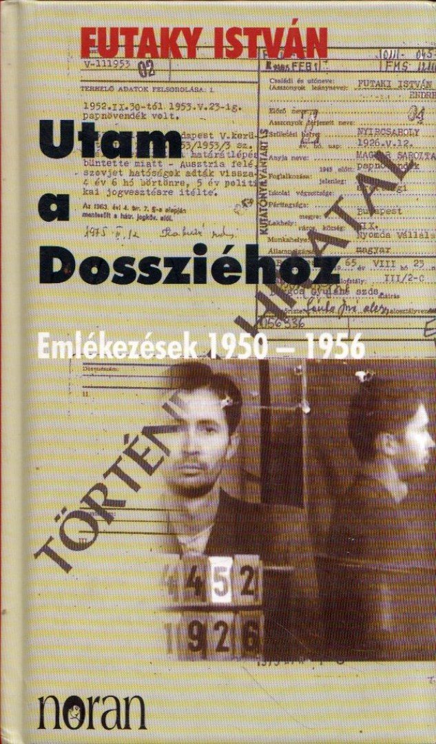 FUTAKY ISTVÁN - Utam a Dossziéhoz [antikvár]