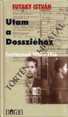 FUTAKY ISTVÁN - Utam a Dossziéhoz [antikvár]