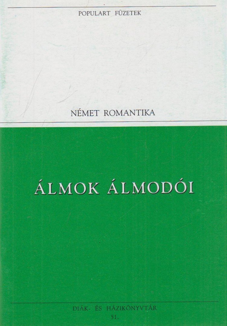 Heine, Heinrich, Hölderlin, Friedrich - Álmok álmodói [antikvár]