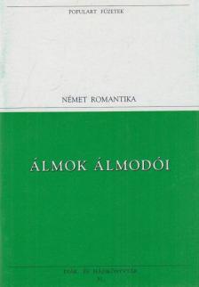 Heine, Heinrich, Hölderlin, Friedrich - Álmok álmodói [antikvár]