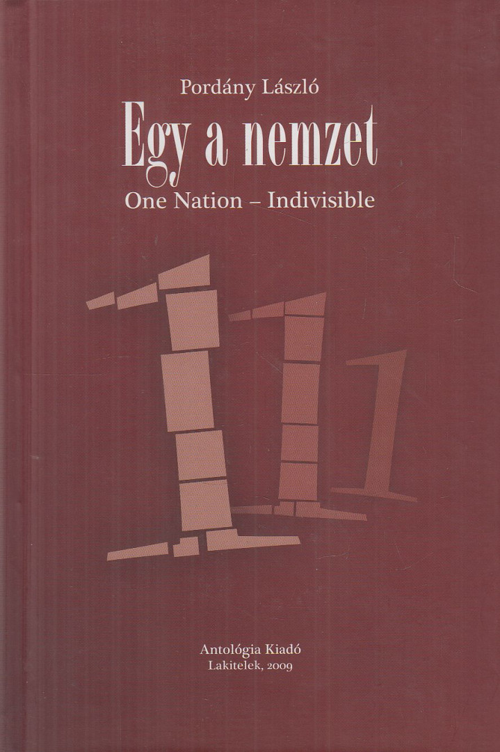 Pordány László - Egy a nemzet / One Nation - Indivisible [antikvár]