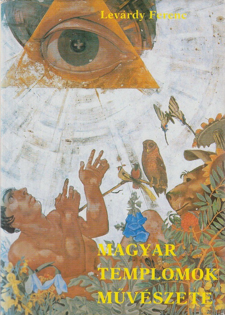 LEVÁRDY FERENC - Magyar templomok művészete [antikvár]