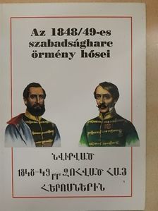 Bona Gábor - Az 1848/49-es szabadságharc örmény hősei [antikvár]