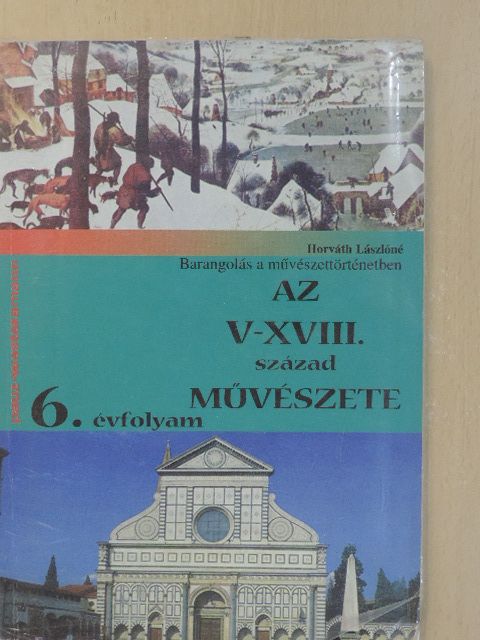 Horváth Lászlóné - Az V-XVIII. század művészete [antikvár]