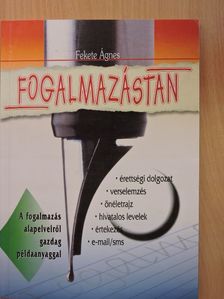 Fekete Ágnes - Fogalmazástan [antikvár]