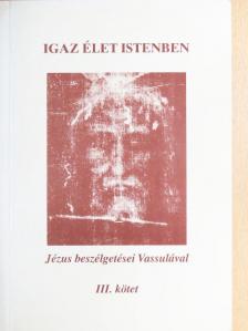 Vassula Ryden - Igaz élet Istenben III. [antikvár]