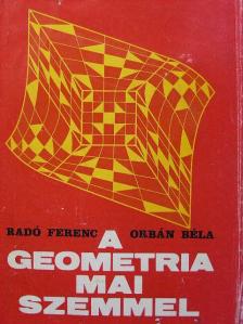 Orbán Béla - A geometria mai szemmel [antikvár]
