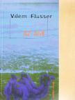 Vilém Flusser - Az ágy [antikvár]