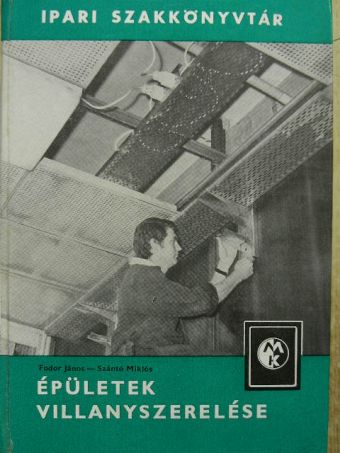 Fodor János - Épületek villanyszerelése [antikvár]