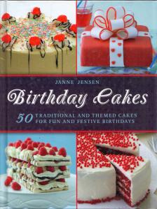 Janne Jensen - Birthday Cakes: 50 traditional and themed cakes for fun and festive birthdays [antikvár]