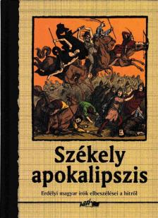 HUNYADI CSABA ZSOLT - Székely apokalipszis [antikvár]