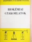 Dr. Josepovits Gyuláné - Biokémiai gyakorlatok [antikvár]
