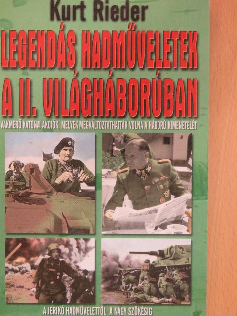 Géczi Zoltán - Legendás hadműveletek a II. világháborúban [antikvár]