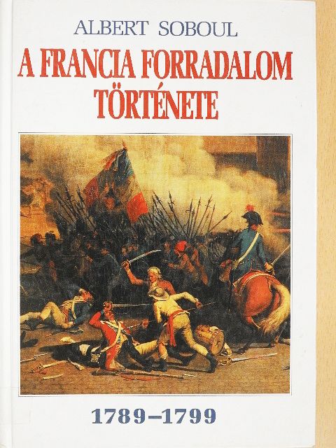 Albert Soboul - A francia forradalom története [antikvár]