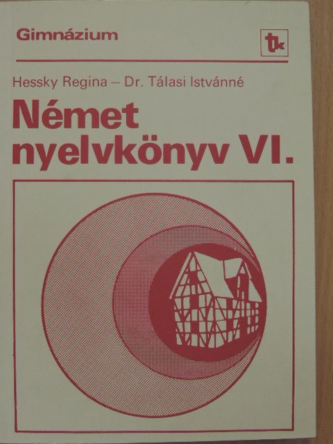 Dr. Tálasi Istvánné - Német nyelvkönyv VI. [antikvár]