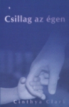 CLARK, CINTHYA - Csillag az égen