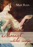 Matt Rees - Mozart utolsó áriája [eKönyv: epub, mobi]
