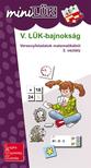 LDI524 - V. LÜK-bajnokság - Versenyfeladatok matematikából 2. osztály