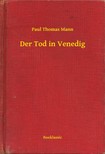 Mann Paul Thomas - Der Tod in Venedig [eKönyv: epub, mobi]