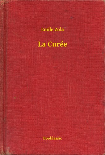 Émile Zola - La Curée [eKönyv: epub, mobi]