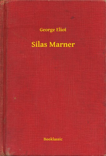 George Eliot - Silas Marner [eKönyv: epub, mobi]