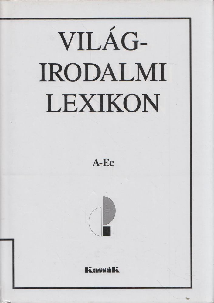 Dézsi Lajos - Világirodalmi lexikon I. [antikvár]