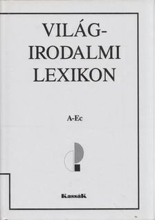 Dézsi Lajos - Világirodalmi lexikon I. [antikvár]