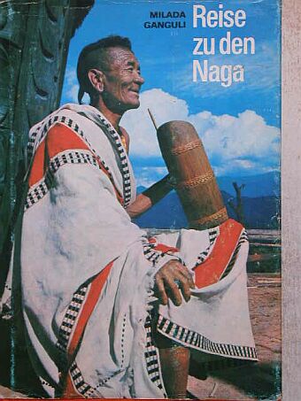 Milada Ganguli - Reise zu den Naga [antikvár]