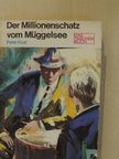 Peter Kast - Der Millionenschatz vom Müggelsee [antikvár]