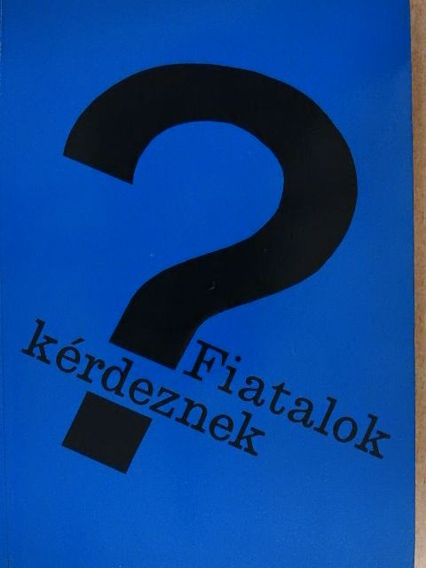 Fiatalok kérdeznek [antikvár]