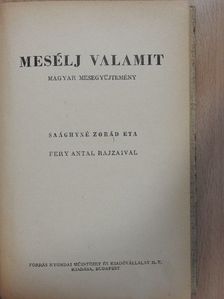 Saághyné Zorád Eta - Mesélj valamit [antikvár]