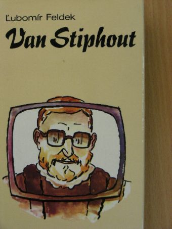 Lubomír Feldek - Van Stiphout [antikvár]