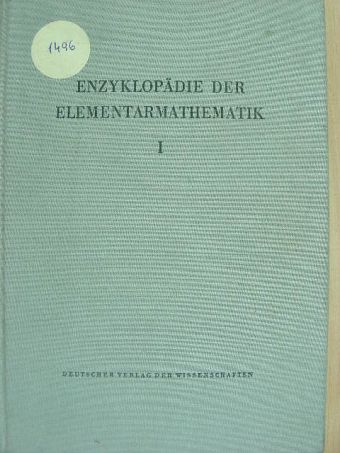 Enzyklopädie der Elementarmathematik I. [antikvár]