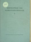 Enzyklopädie der Elementarmathematik I. [antikvár]