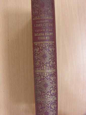 Gáspárné Dávid Margit - Liselotte/Balassa Bálint szerelmei [antikvár]