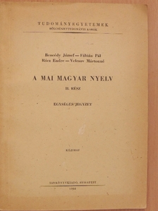 Bencédy József - A mai magyar nyelv II. [antikvár]