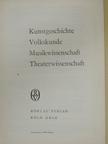 Kunstgeschichte, Volkskunde, Musikwissenschaft, Theaterwissenschaft [antikvár]